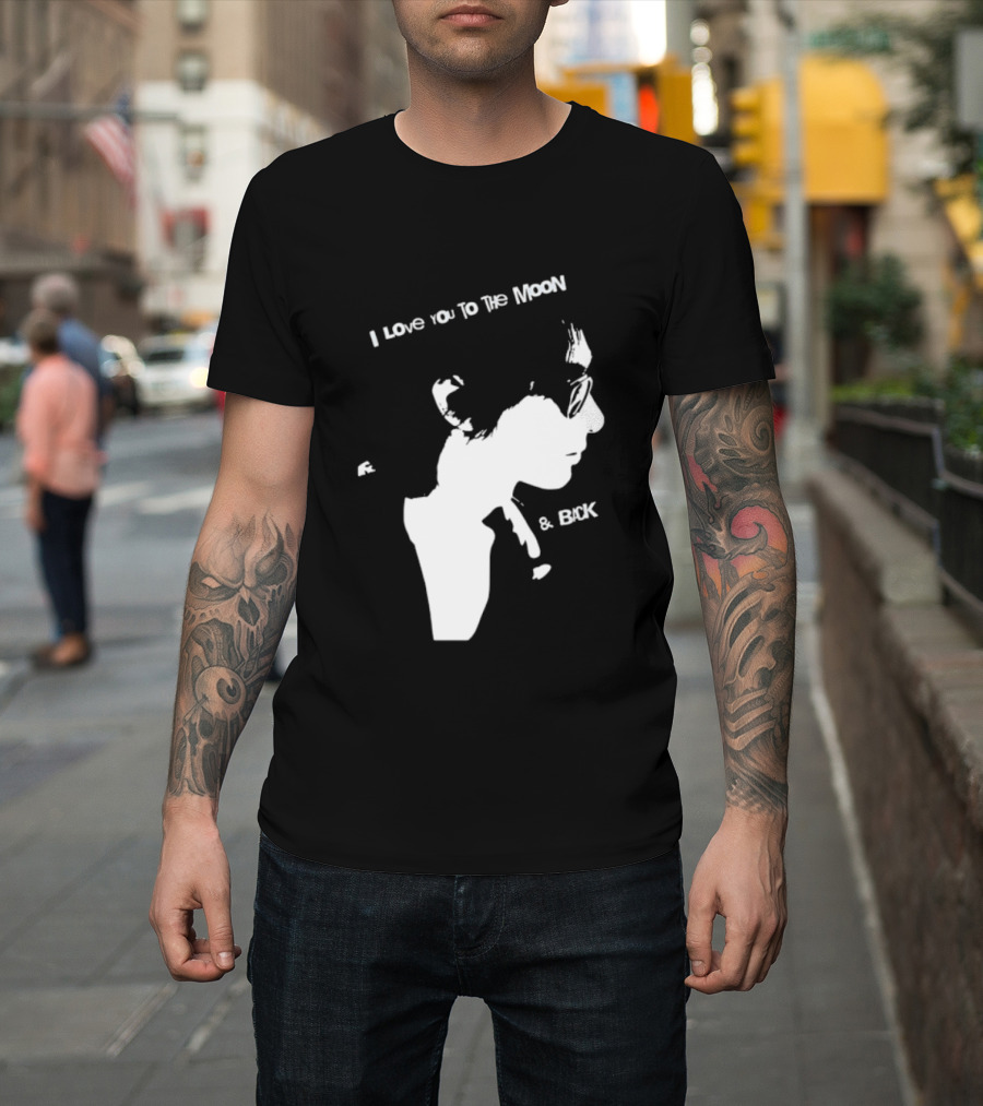 I Love You To The Moon And Back Romantic Expression T-Shirt