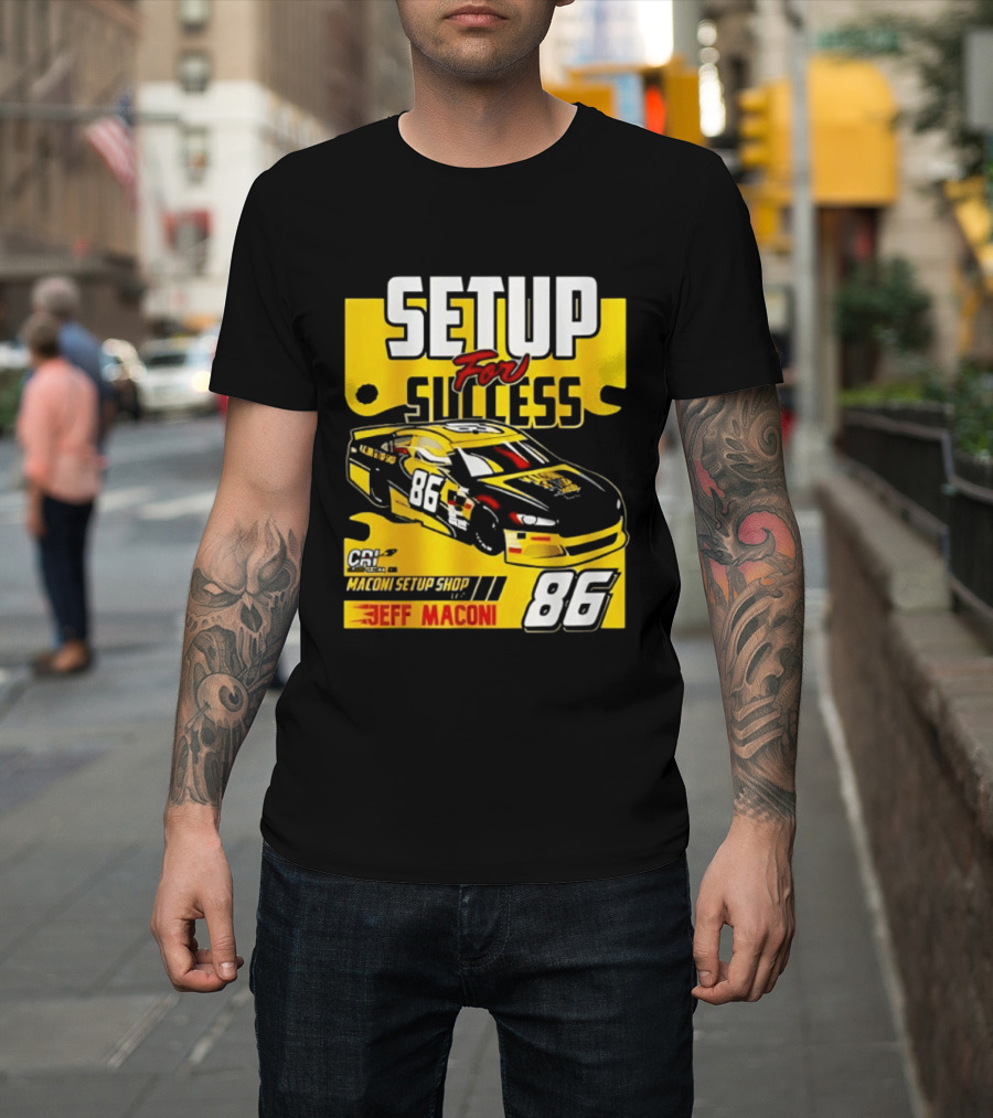 Setup For Success Jeff Maconi 86 Racing T-Shirt