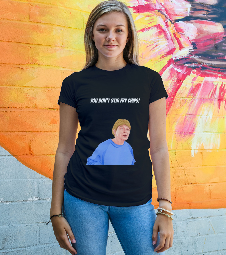 Max And Paddy You Don't Stir Fry Chips Pam Shipman Comedy T-Shirt
