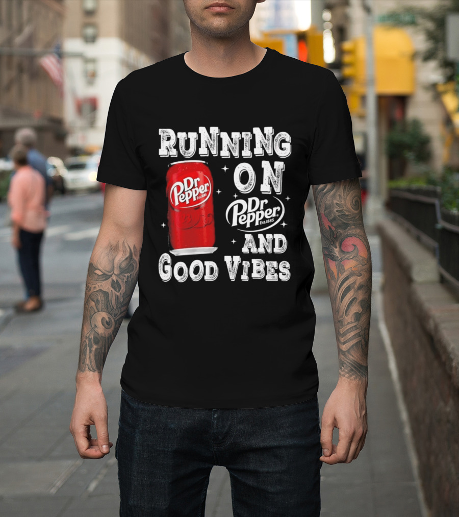 Running On Dr Pepper And Good Vibes Drink Can T-Shirt