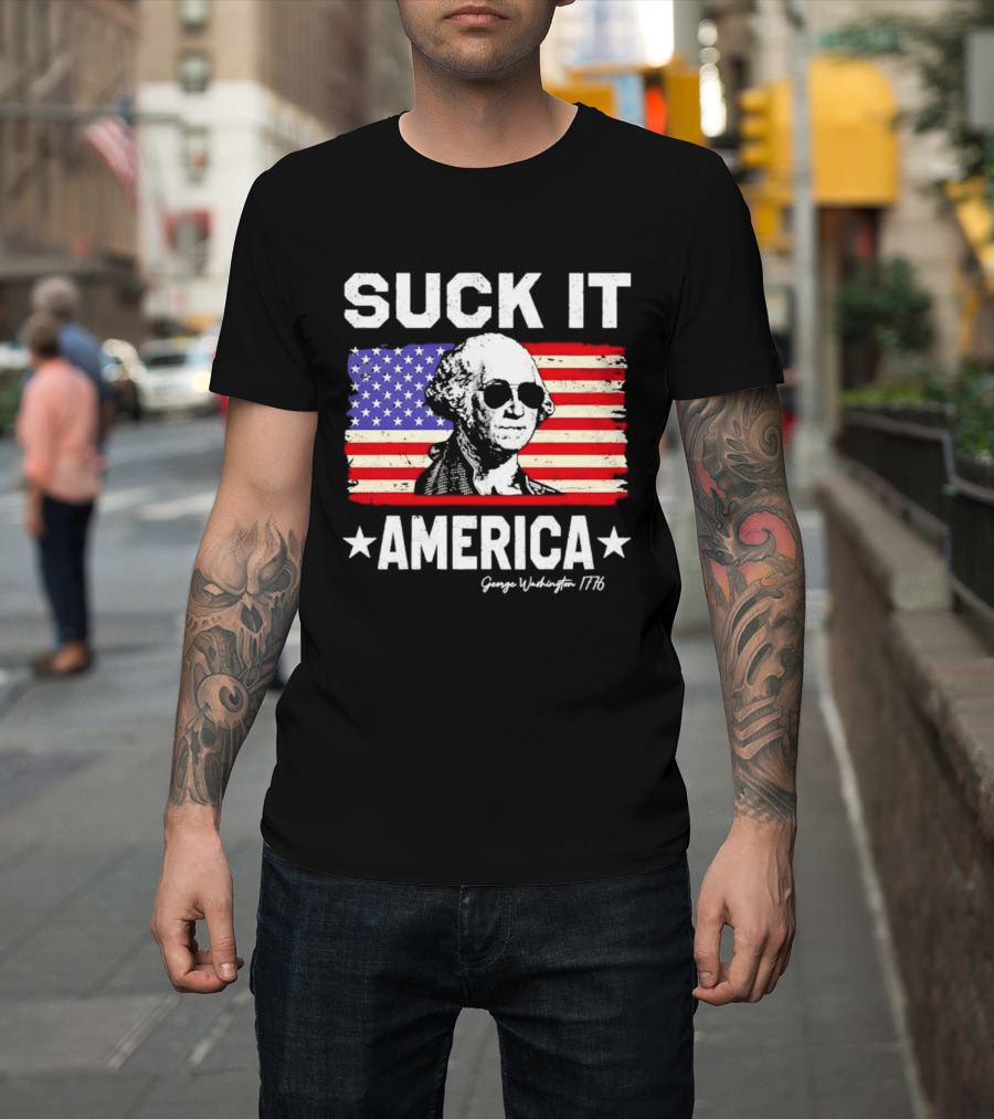 Suck It America George Washington 1776 USA Flag T-Shirt