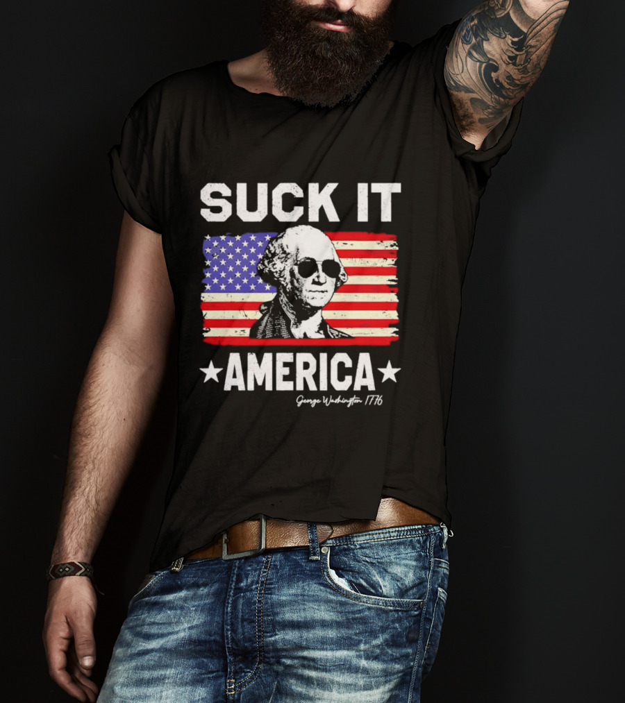 Suck It America George Washington 1776 USA Flag T-Shirt