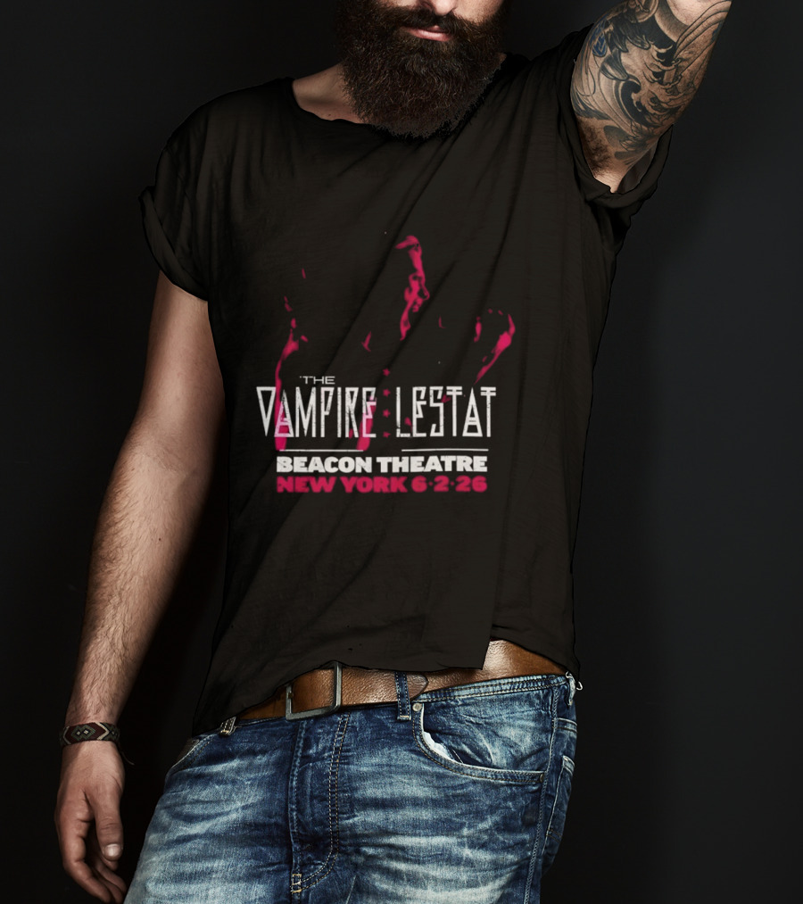 The Vampire Lestat Beacon Theatre New York 6 2 26 T-Shirt