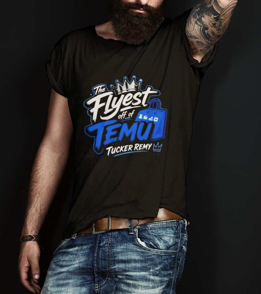 The Flyest Off Of TEMU Shopping Bag Tucker Remy T-Shirt