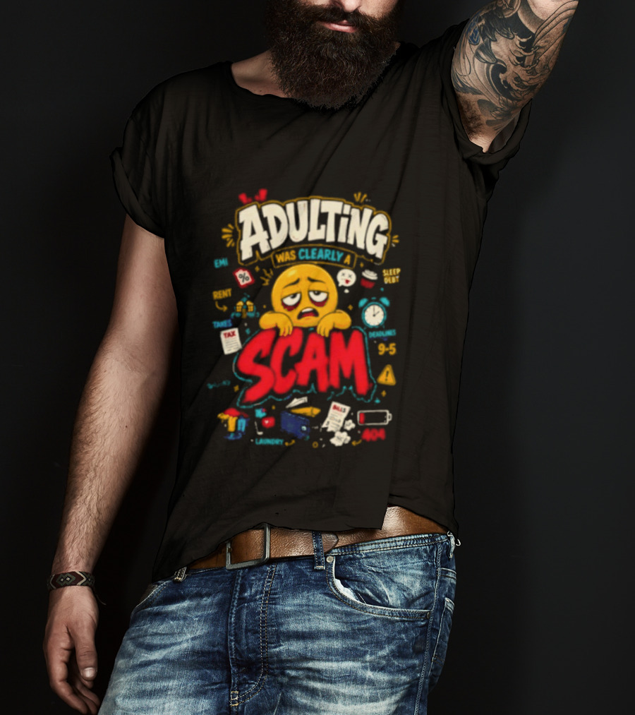 Adulting Scam Funny Emoji With Tax And Stress T-Shirt