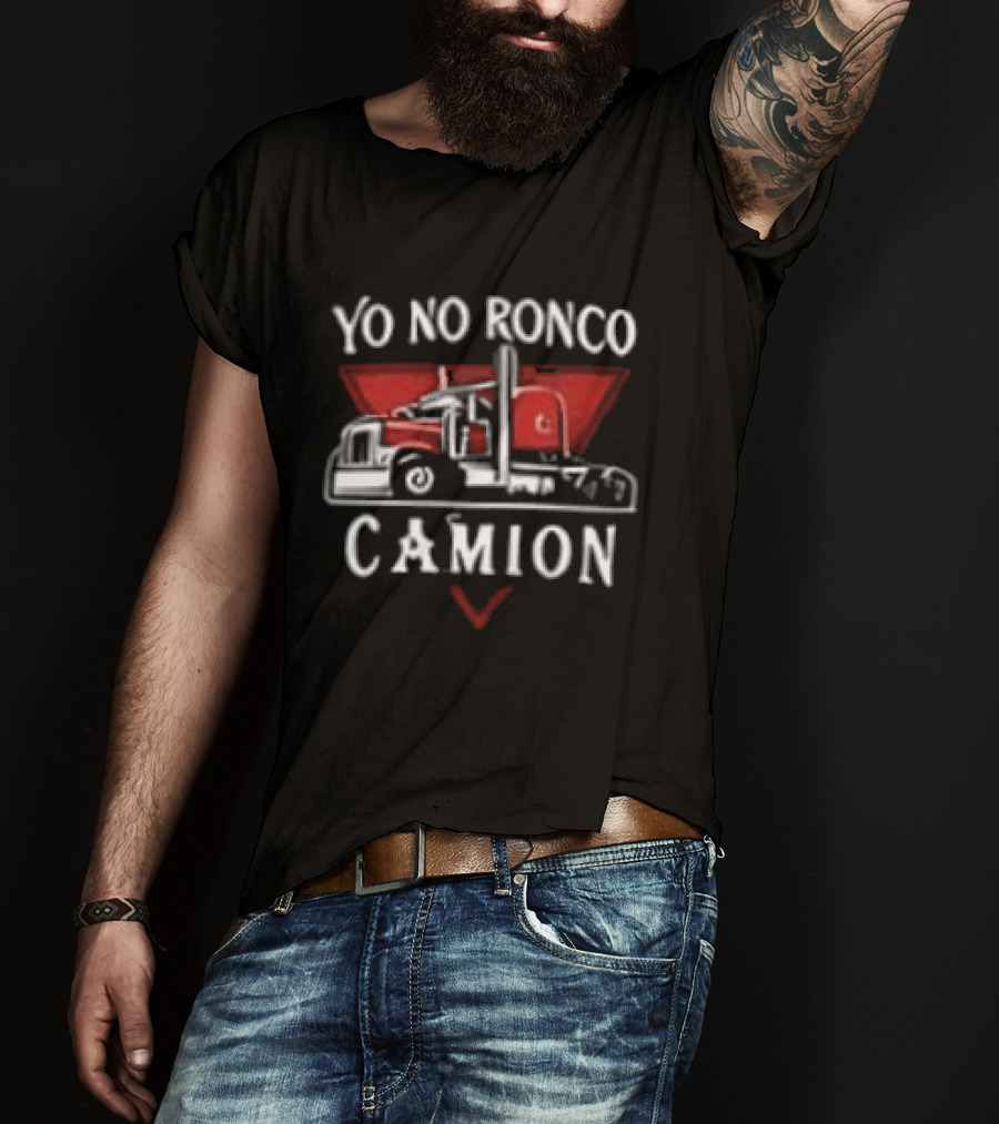 Yo No Ronco Yo Sueño Que Soy Un Camion Camión Truck T-Shirt
