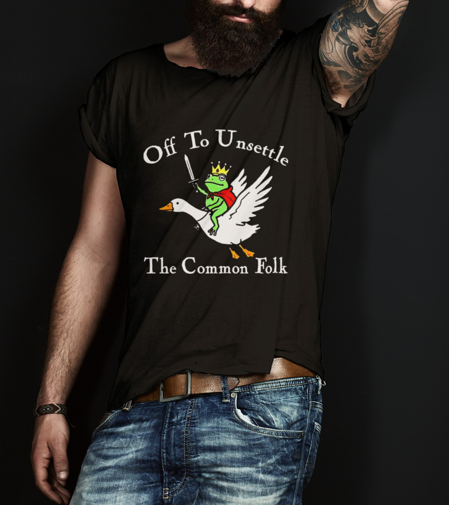 Off To Unsettle The Common Folk Frog King Riding Goose T-Shirt