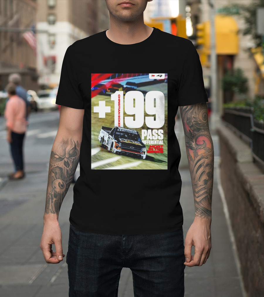 Christian Eckes +199 Pass Differential Most In The Series Motorsports Racing T-Shirt