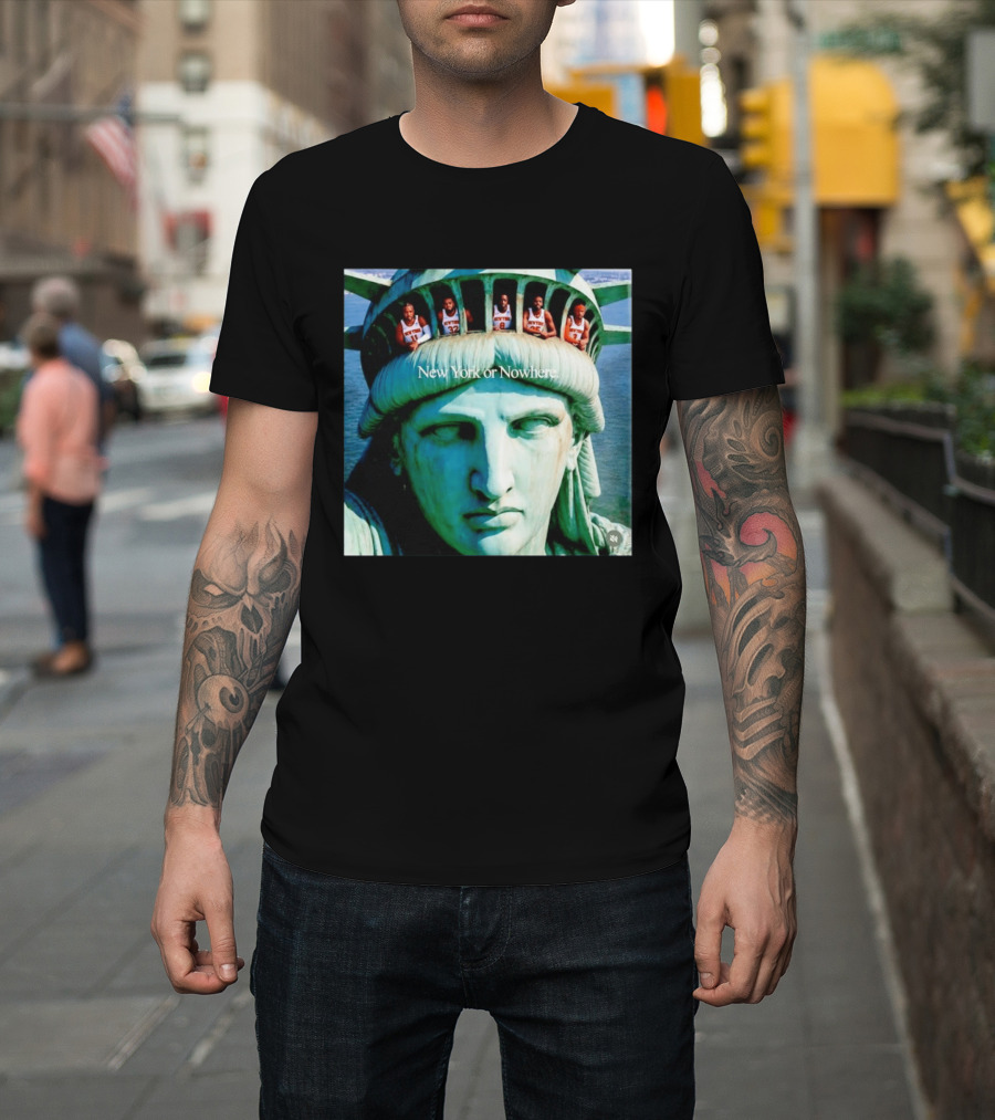 New York Knicks Jalen Brunson Karl Anthony Towns OG Anunoby Mikal Bridges Josh Hart Statue Of Liberty New York Or Nowhere T-Shirt