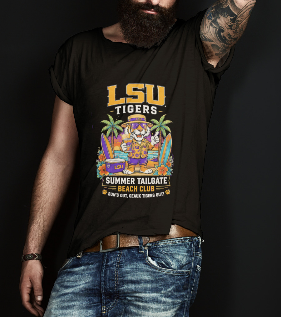 LSU Tigers Summer Tailgate Beach Club Sun's Out Geaux Tigers Out T-Shirt