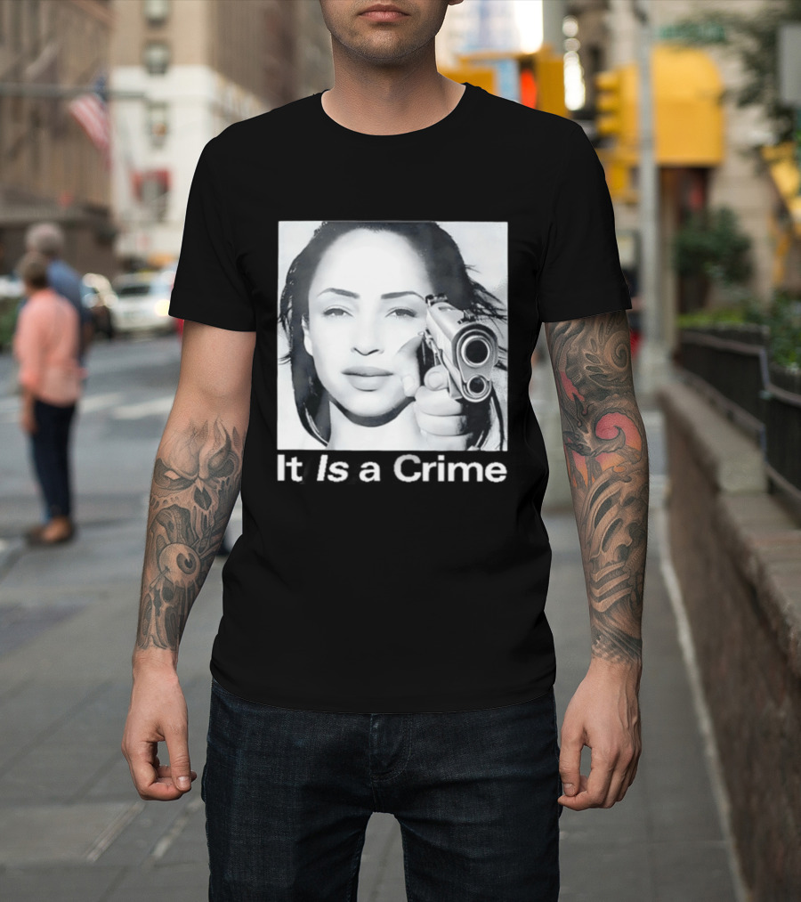 Sade Henryjawnson It Is A Crime Female Figure Pointing Pistol Image T-Shirt
