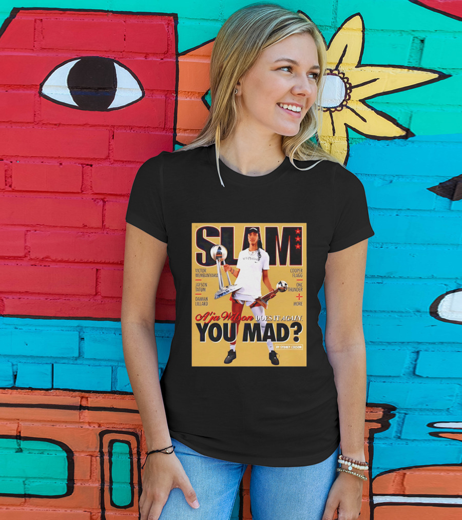 Slam A'ja Wilson Does It Again You Mad? T-Shirt