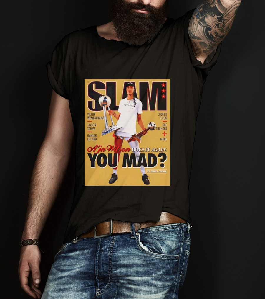 Slam A'ja Wilson Does It Again You Mad? T-Shirt