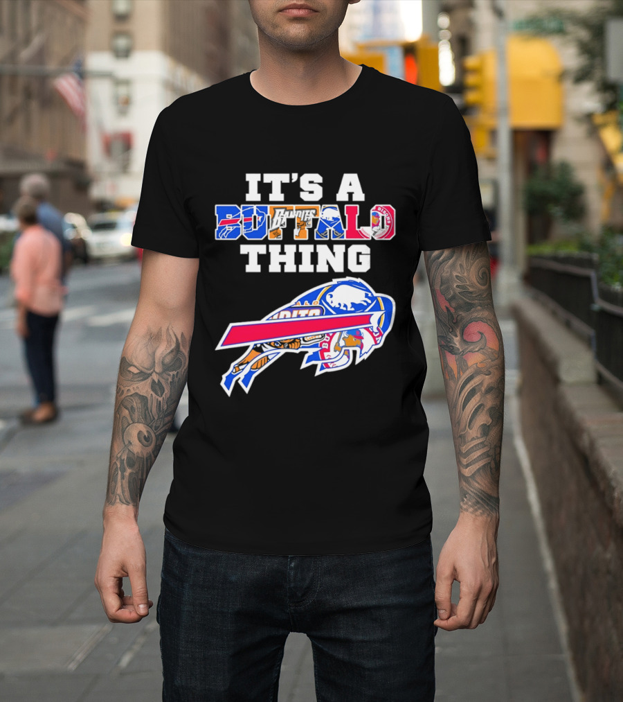 It's A Buffalo Thing Bison Sports Teams T-Shirt
