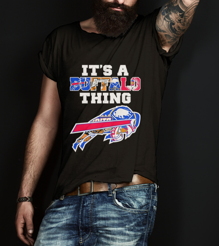 It's A Buffalo Thing Bison Sports Teams T-Shirt