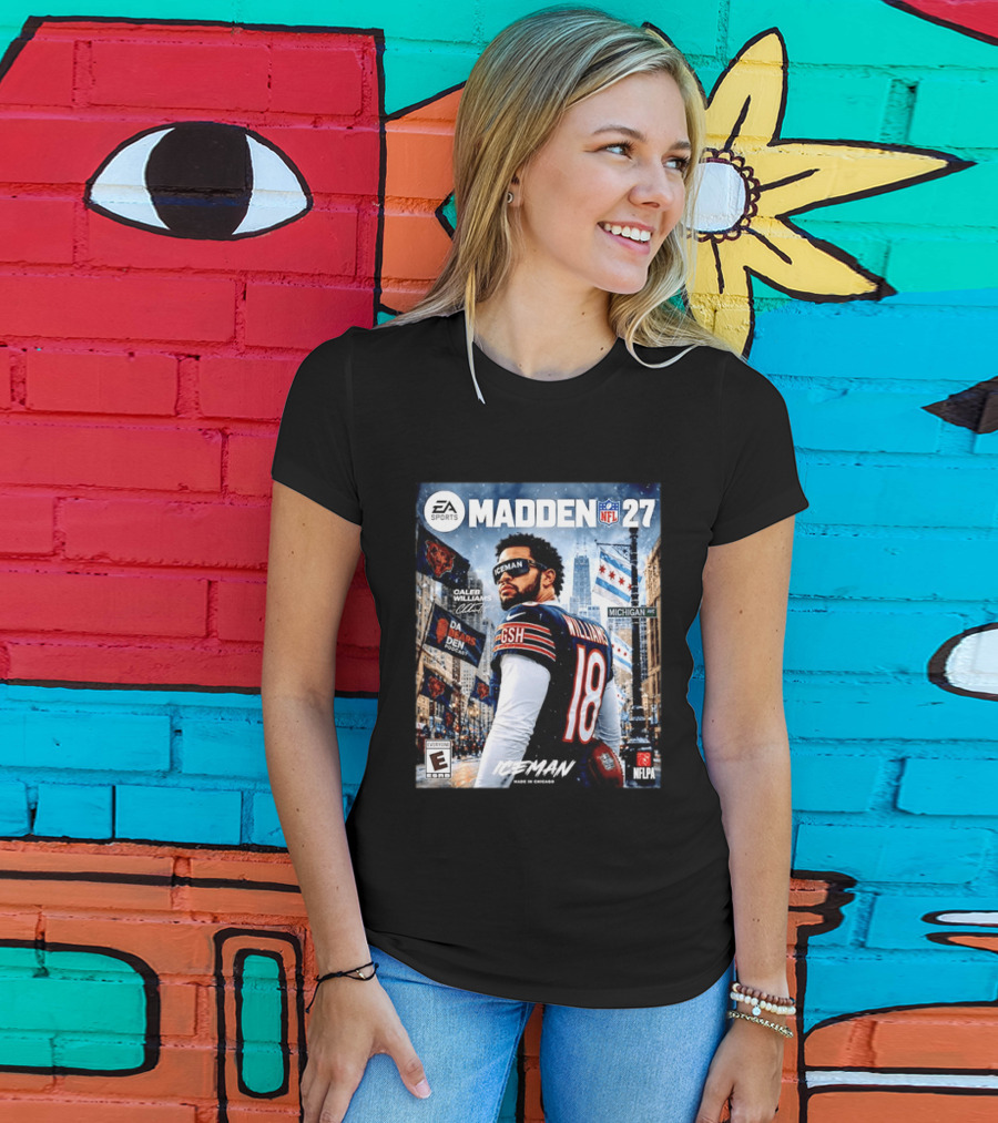 EA Sports Madden NFL 27 Caleb Williams Chicago Bears Iceman Made In Chicago T-Shirt