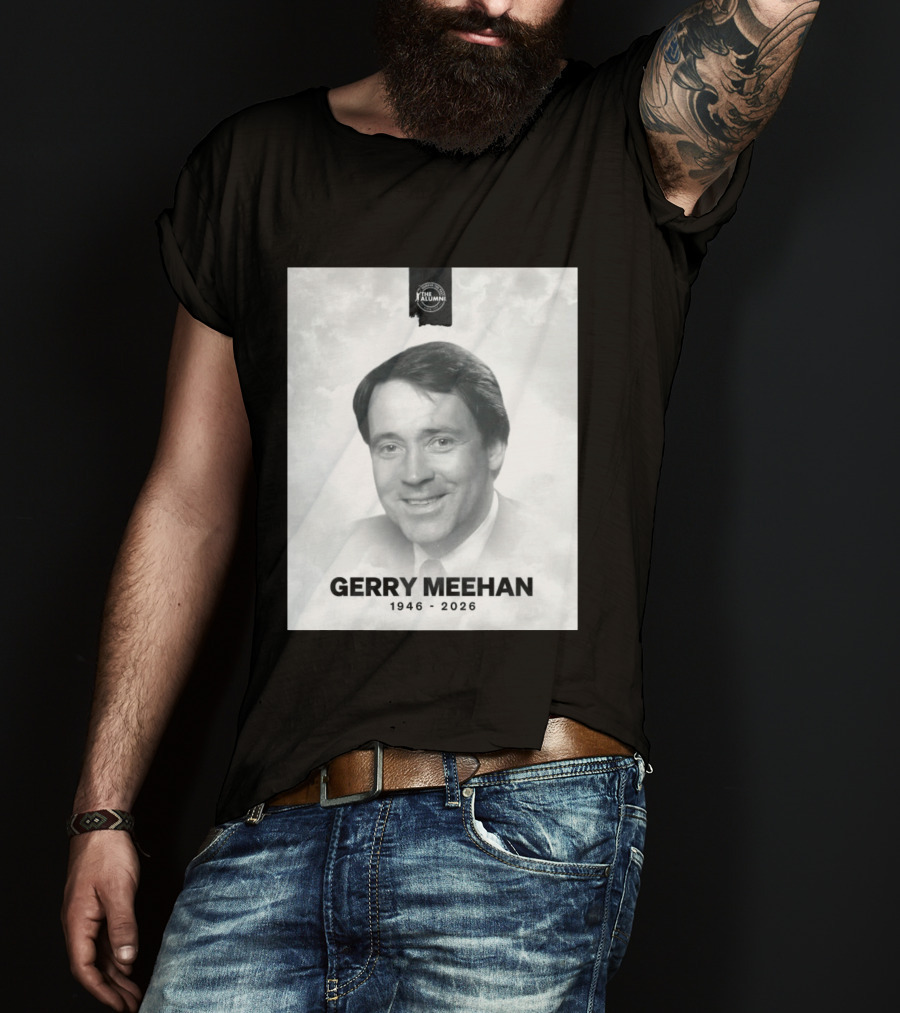 Gerry Meehan 1946 2026 The Alumni T-Shirt