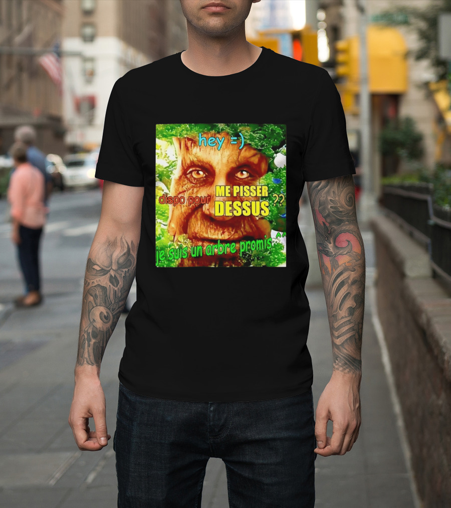 Hey =) Dispo Pour ME PISSER DESSUS ?? Je Suis Un Arbre Promis ^^ T-Shirt