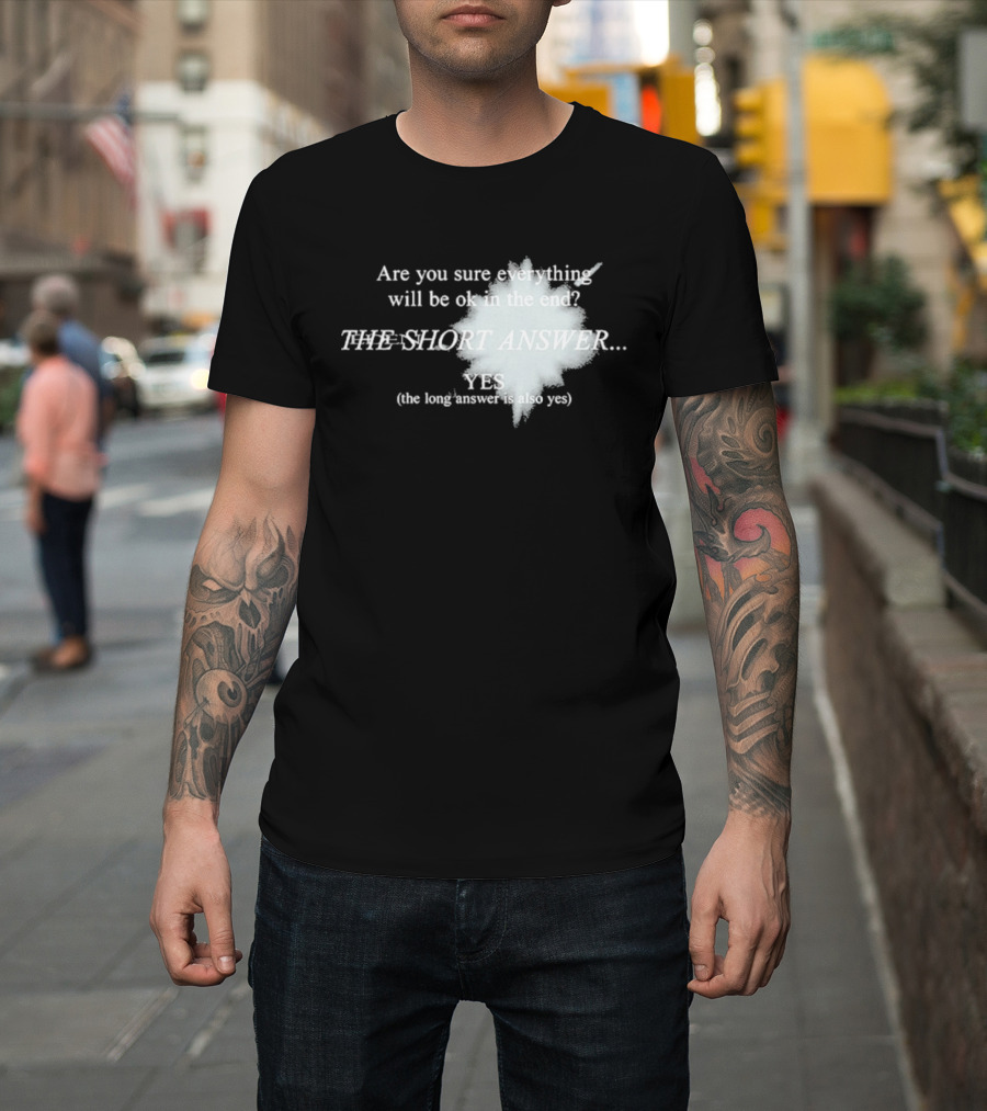 Eden Are You Sure Everything Will Be Ok In The End The Short Answer Yes Solar Flare T-Shirt