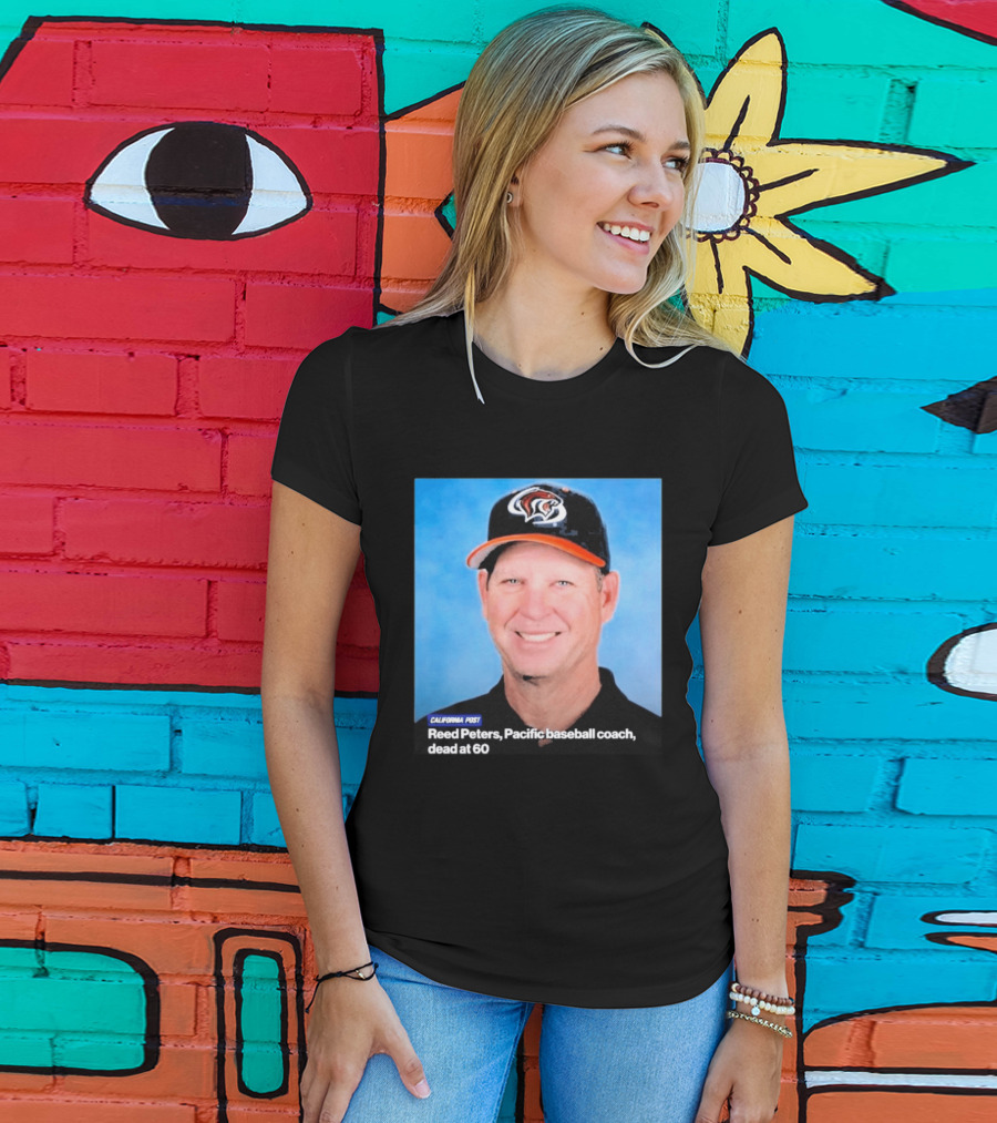 California Post Reed Peters Pacific Baseball Coach Remembered T-Shirt