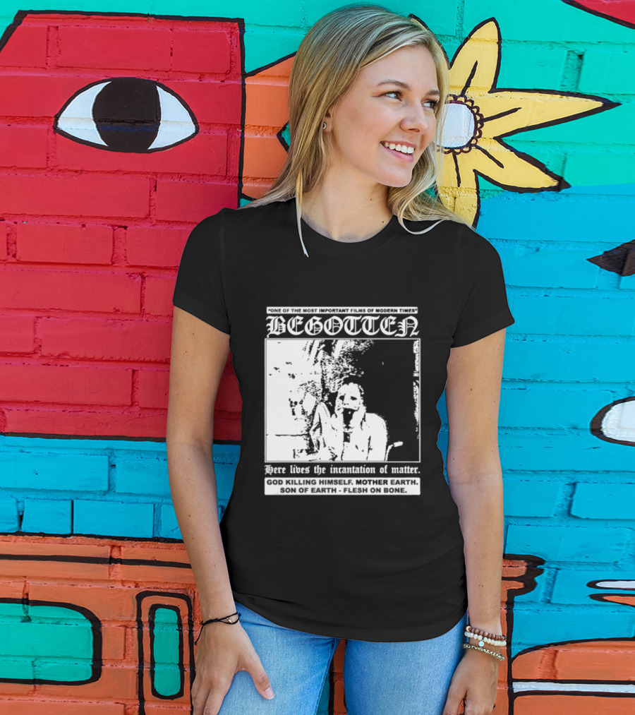 Begotten Most Important Films Modern Times Bootleg Surreal Cult Classic Horror Movie T-Shirt