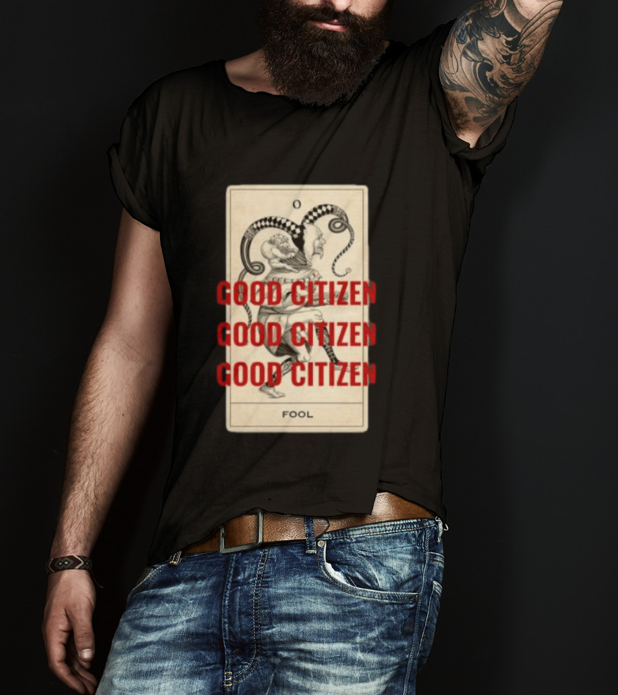 Lyah May Store Good Citizen Fool Card Oversized T-Shirt