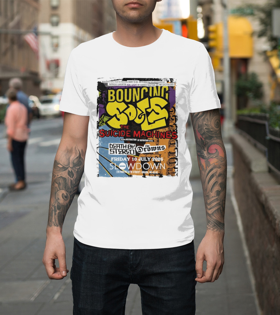 Bouncing Souls The Suicide Machines Death By Stereo The Drowns July 10 2026 Slowdown Omaha T-Shirt