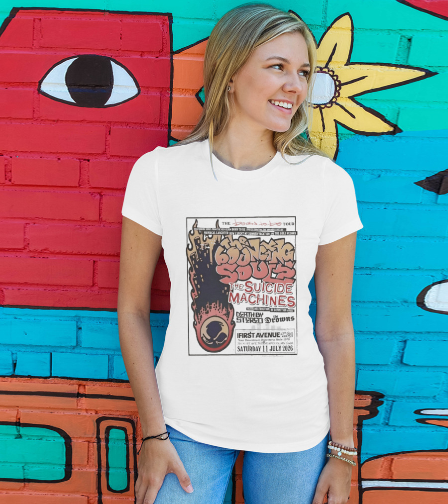 The Bouncing Souls The Suicide Machines Death By Stereo The Drowns First Avenue Tour Minneapolis 13 July 2019 T-Shirt
