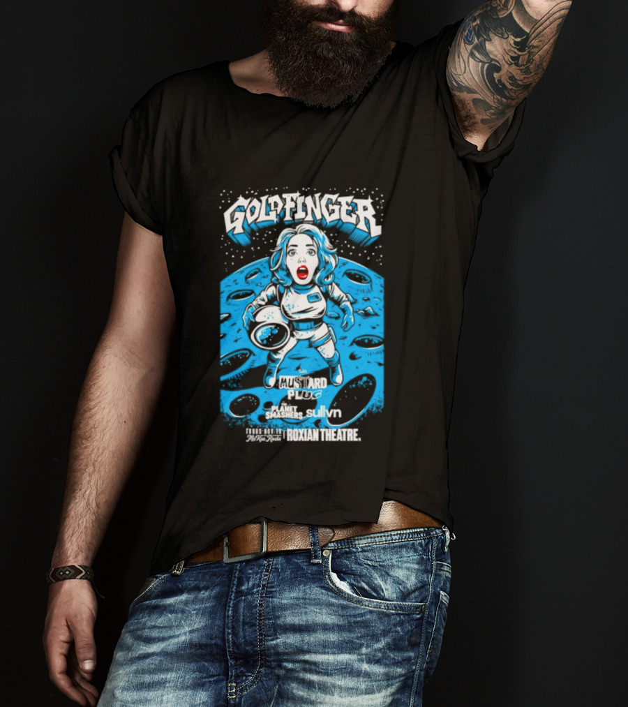 Goldfinger Mustard Plug The Planet Smashers Roxian Theatre November 19 Sullvn T-Shirt