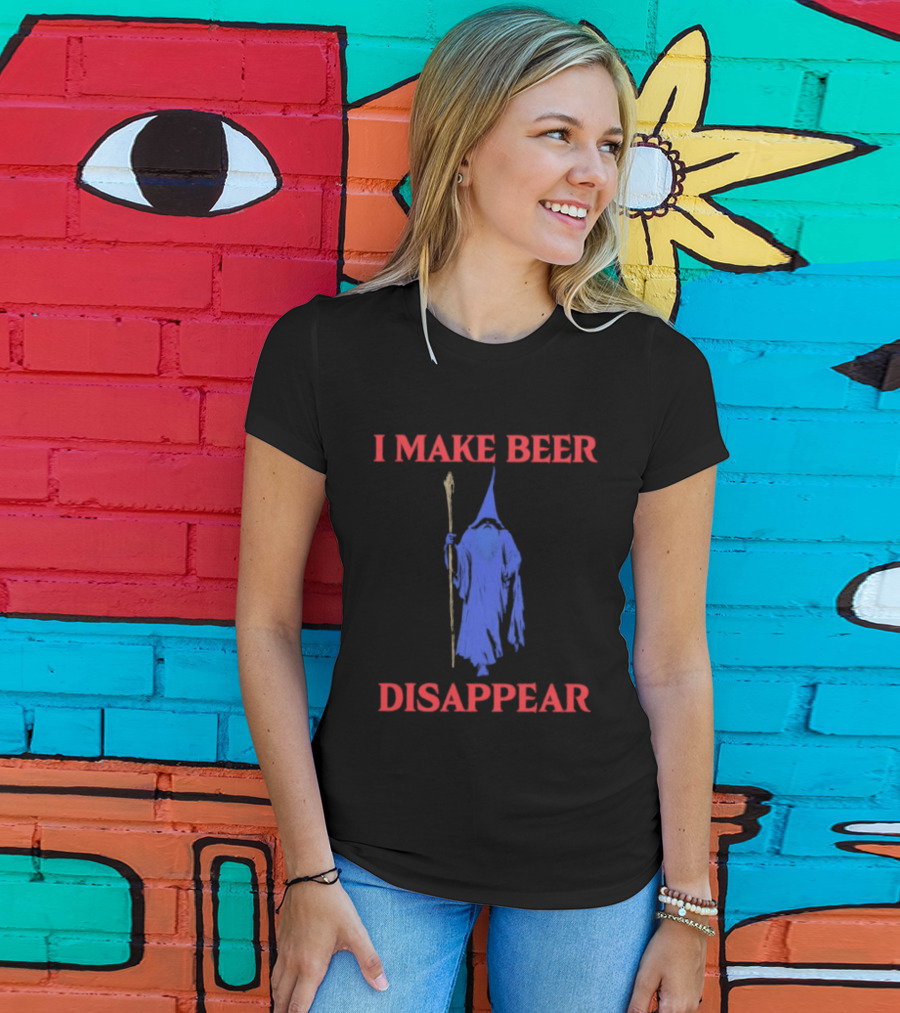 I Make Beer Disappear Wizard Drinking Costume Magic Staff T-Shirt