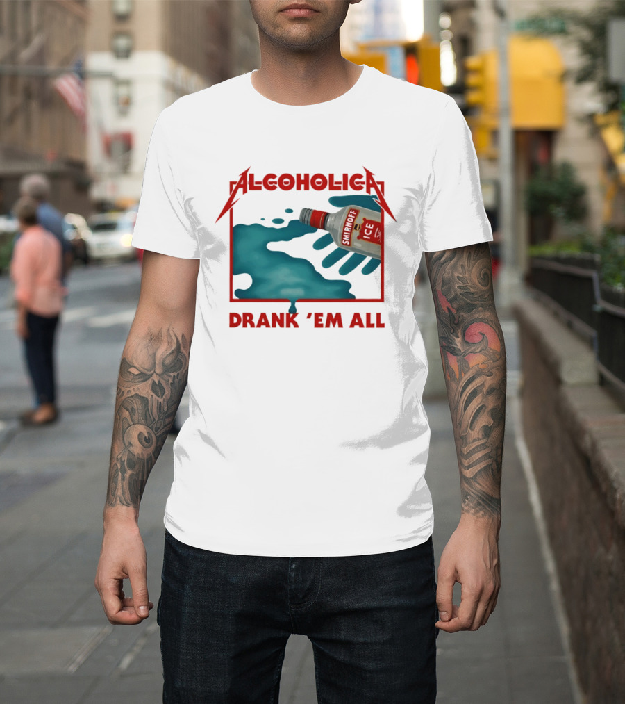 Alcoholica Drank 'Em All Smirnoff Ice Rock Band T-Shirt