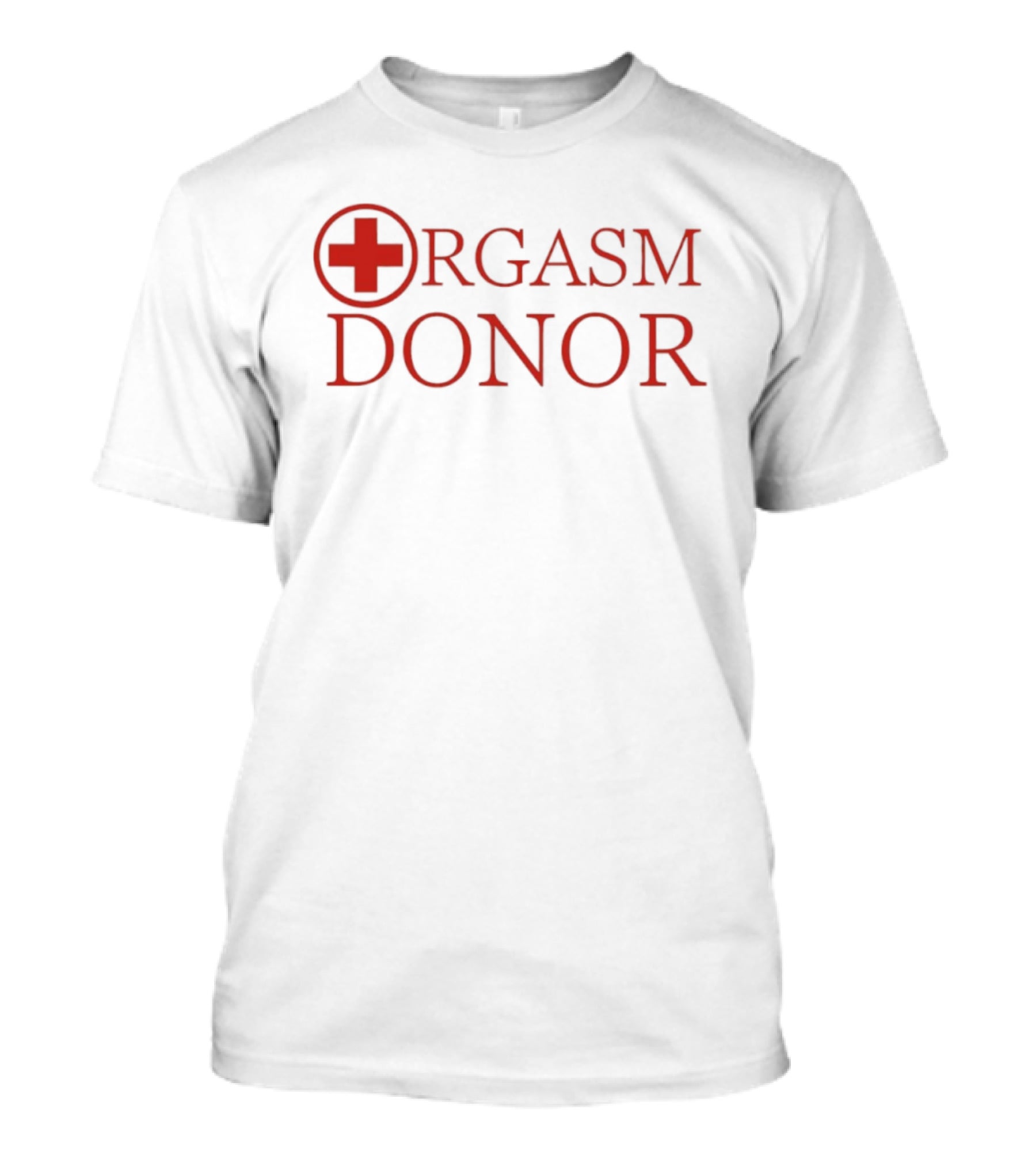 Orgasm Donor Humor Adult Red Cross T-Shirt