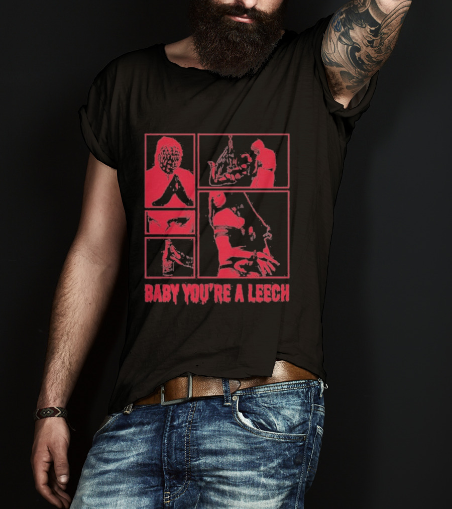 Baby You're A Leech Horror Style Red T-Shirt