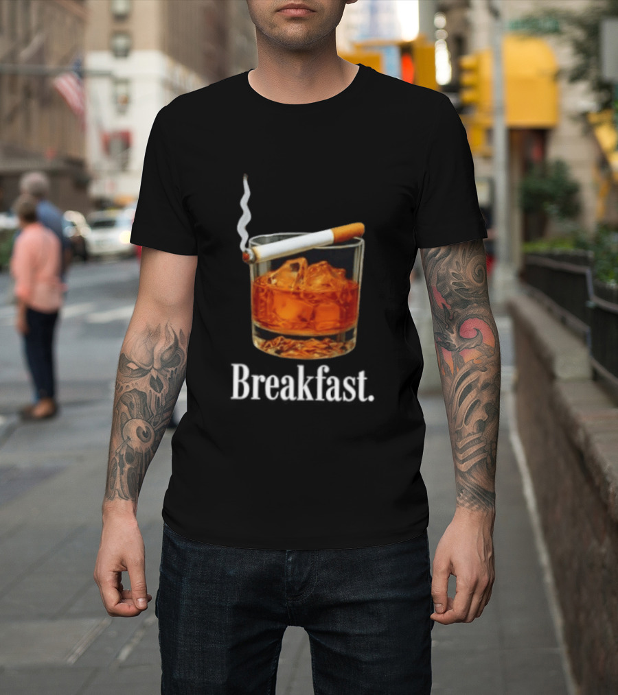 Breakfast Whiskey And Cigarette Glass With Smoke T-Shirt
