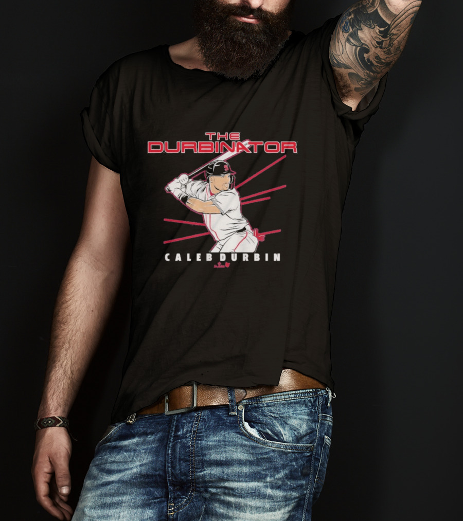The Durbinator Caleb Durbin Baseball Player Boston T-Shirt