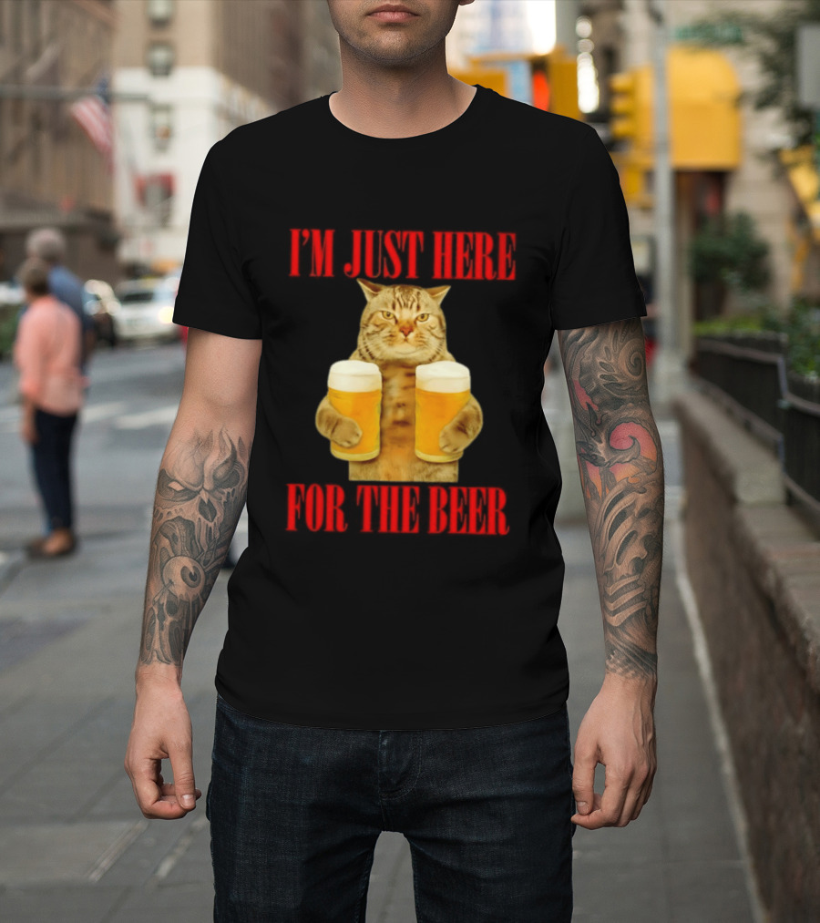 I'm Just Here For The Beer Cat Meme Funny Feline Drinking Humor T-Shirt