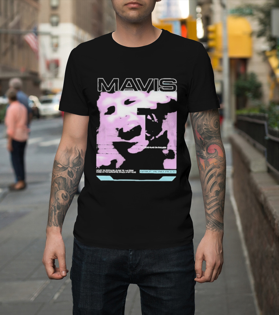 MAVIS Grief Is No Ally Accelerated Emotions Version 2 T-Shirt