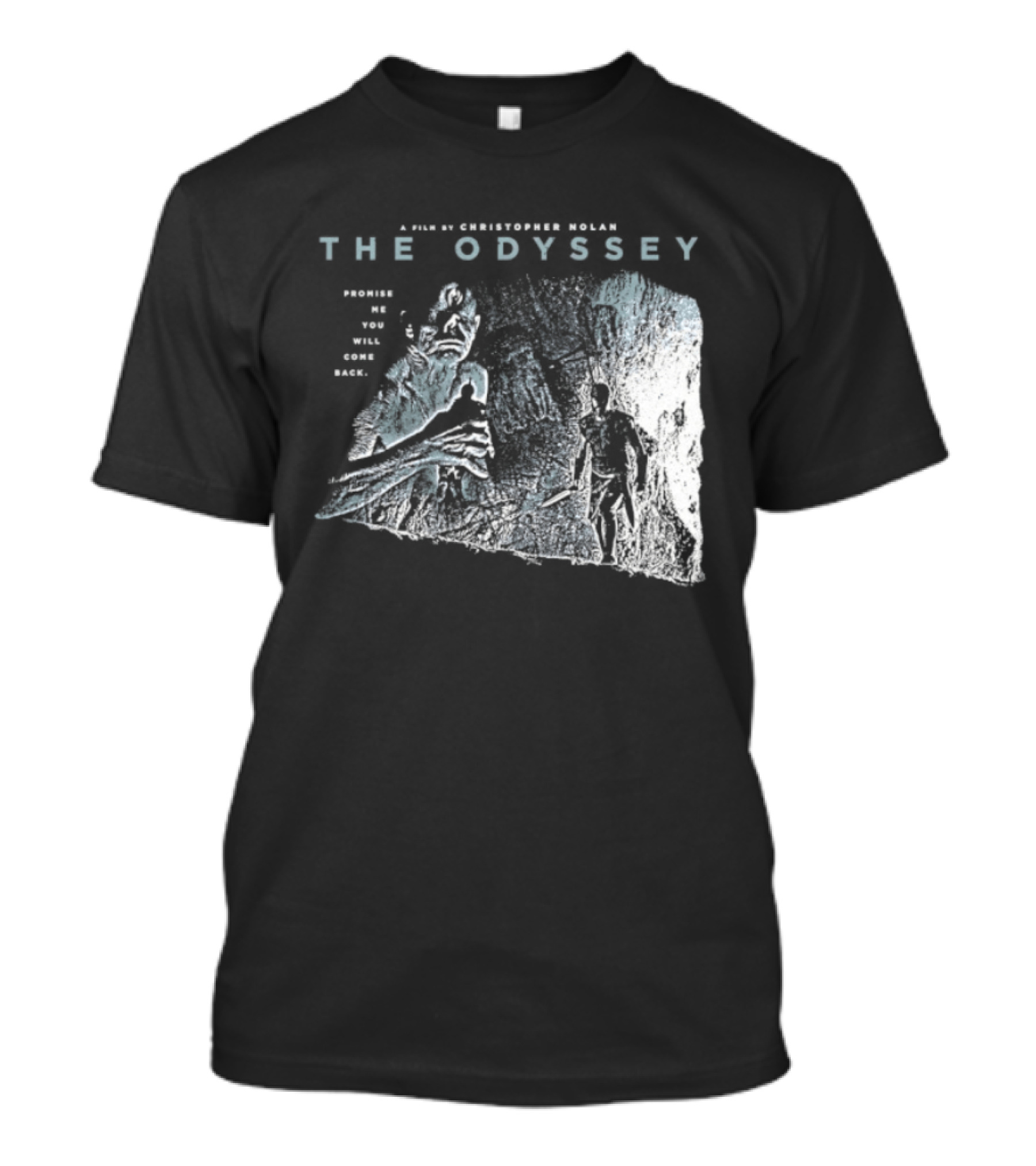 The Odyssey Christopher Nolan Promise Me You Will Come Back Greek Mythology T-Shirt