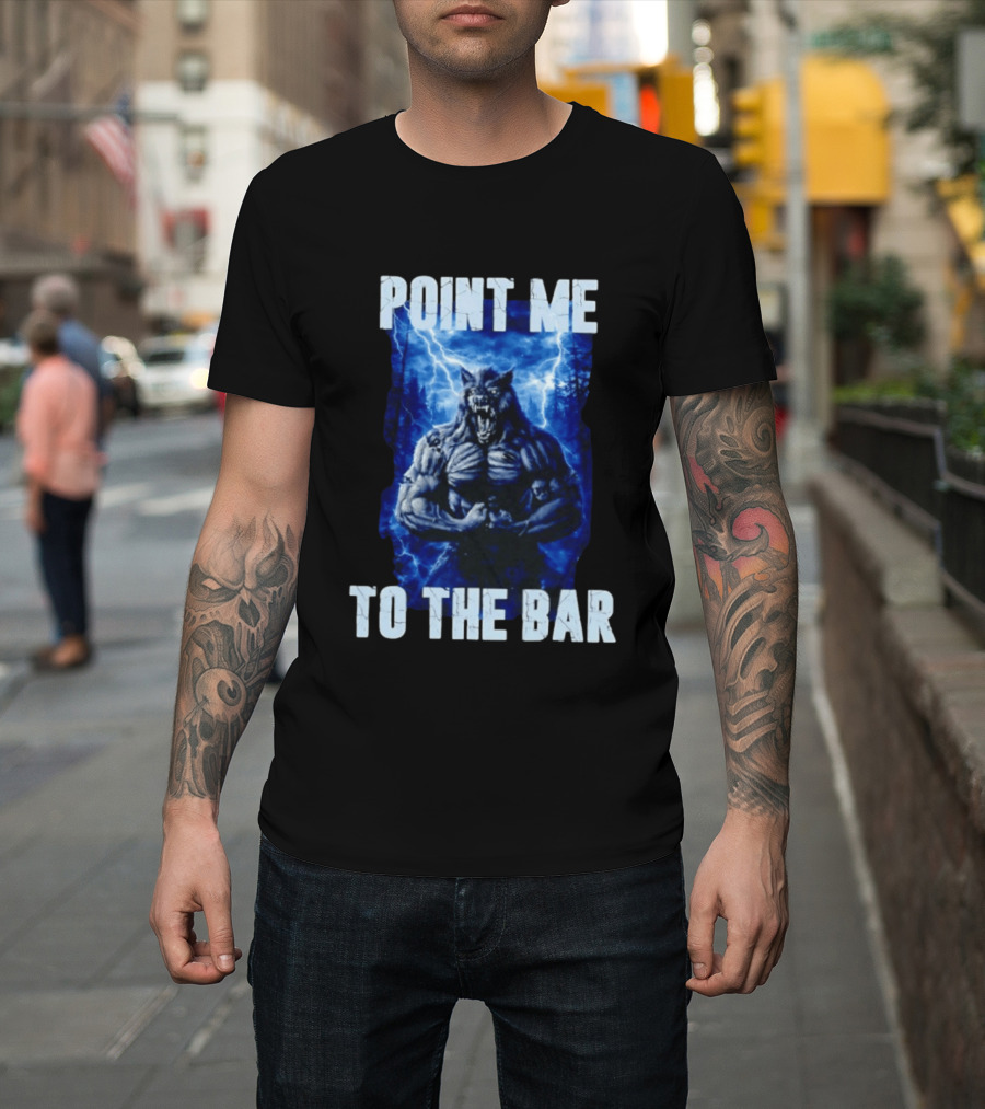 Point Me To The Bar Werewolf Lightning Storm Powers T-Shirt