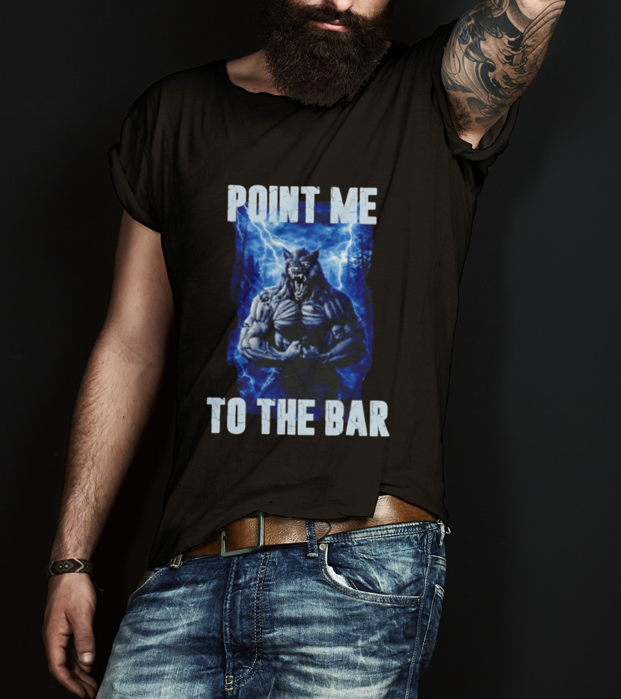 Point Me To The Bar Werewolf Lightning Storm Powers T-Shirt