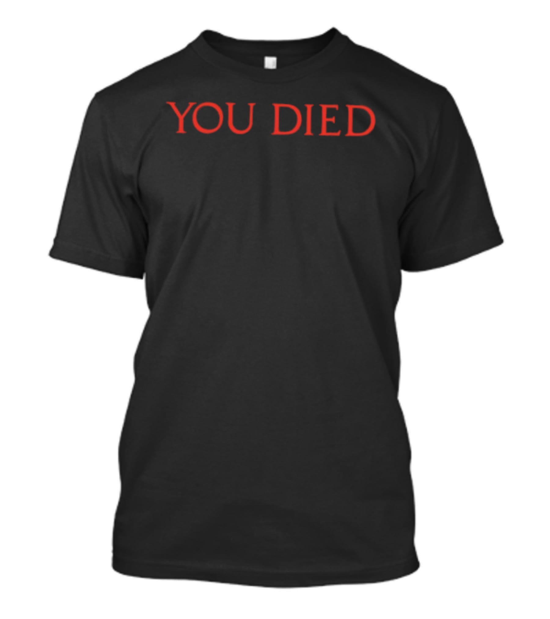 You Died Dark Souls Video Game Gaming Phrase T-Shirt