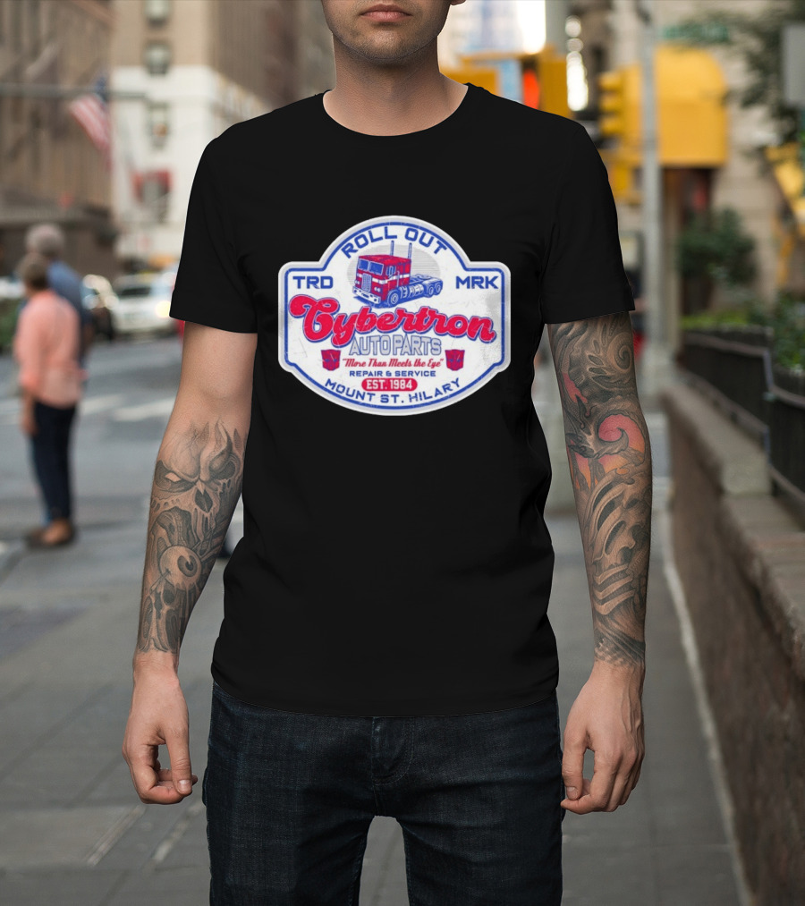 Roll Out Cybertron Auto Parts More Than Meets The Eye Est 1984 Mount St Hilary Repair And Service TRD MRK T-Shirt