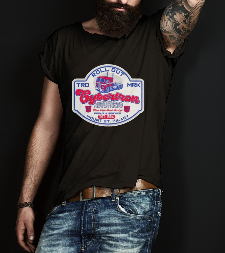Roll Out Cybertron Auto Parts More Than Meets The Eye Est 1984 Mount St Hilary Repair And Service TRD MRK T-Shirt