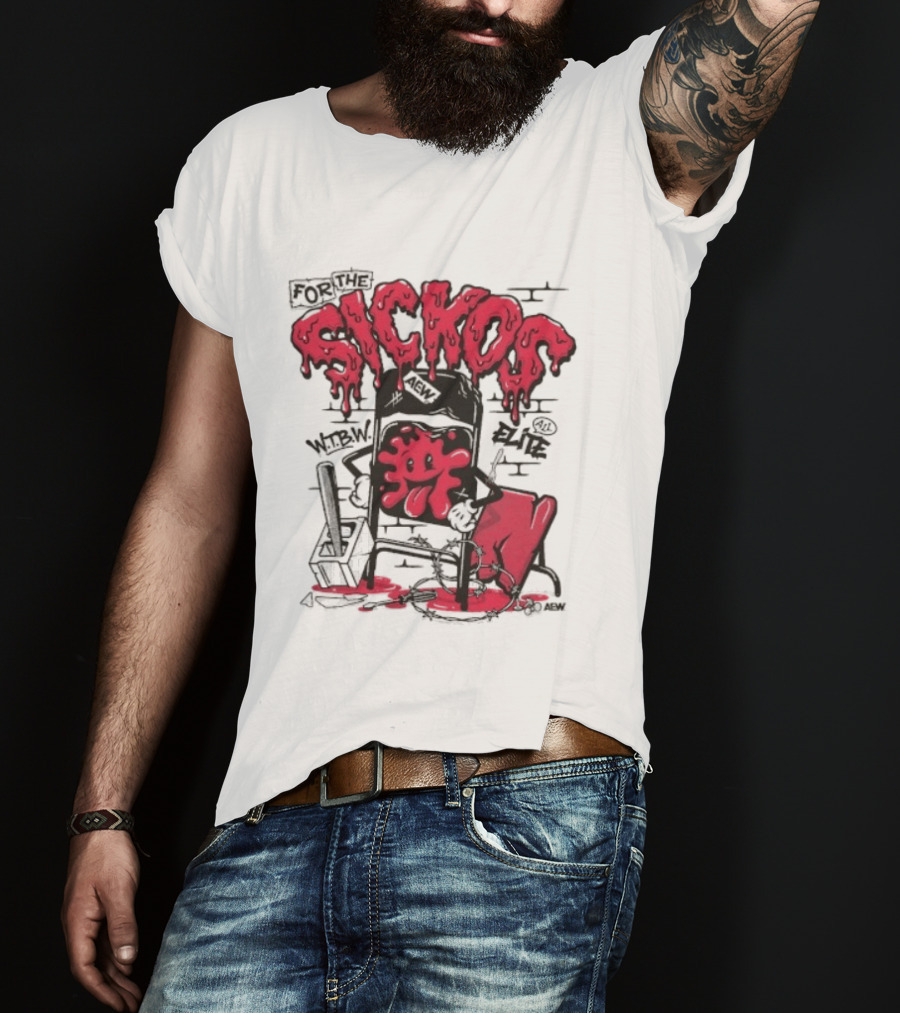 For The Sickos AEW All Elite Wrestling Dripping Graffiti T-Shirt