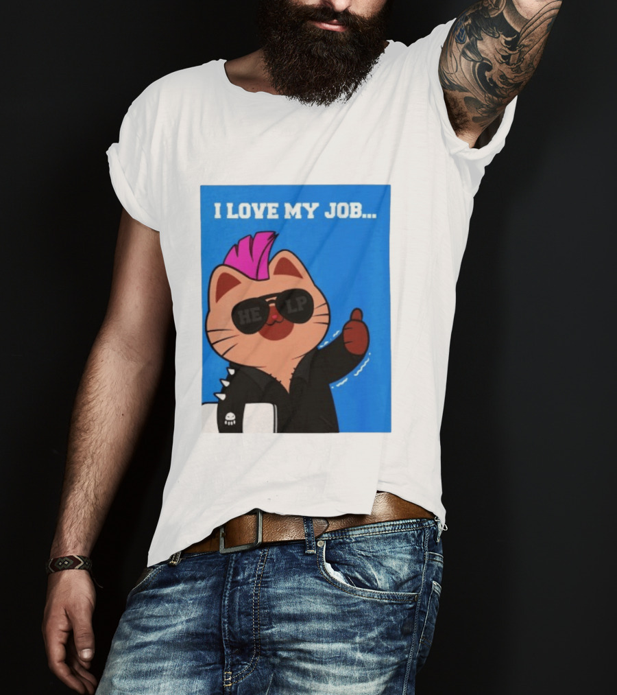 I Love My Job Punk Cat Help Sunglasses Office Humor Thumbs Up T-Shirt