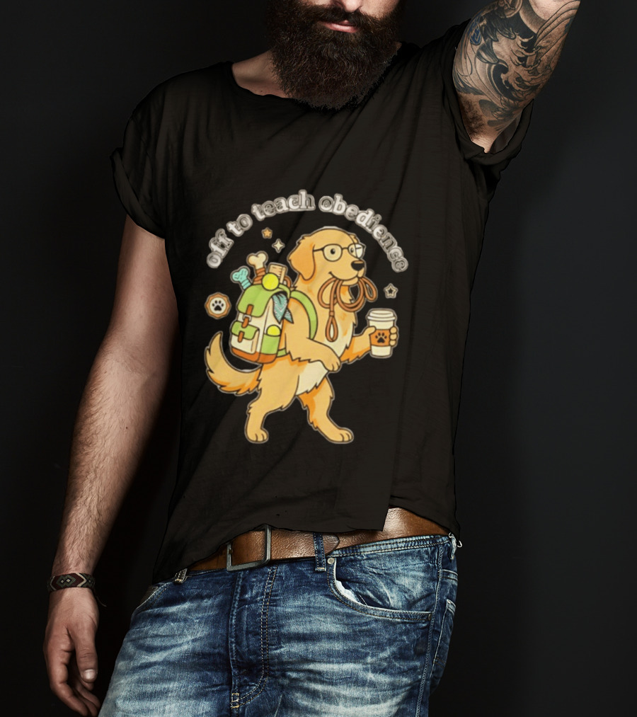 Off To Teach Obedience Golden Retriever Trainer Hiking Adventure T-Shirt