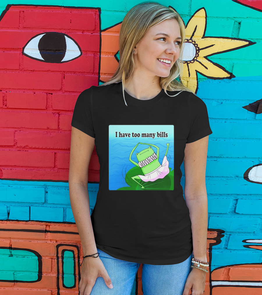 I Have Too Many Bills Dancing Frog Ballerina T-Shirt