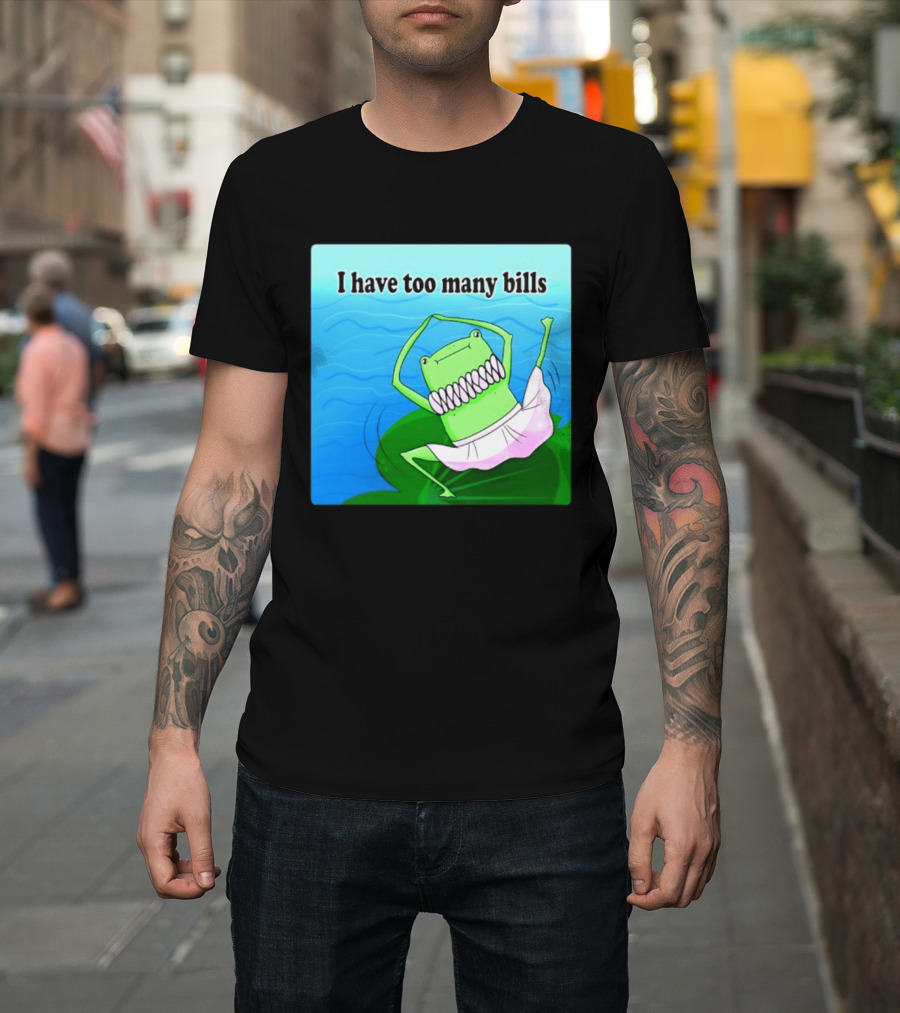 I Have Too Many Bills Dancing Frog Ballerina T-Shirt