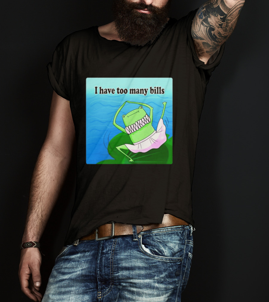 I Have Too Many Bills Dancing Frog Ballerina T-Shirt