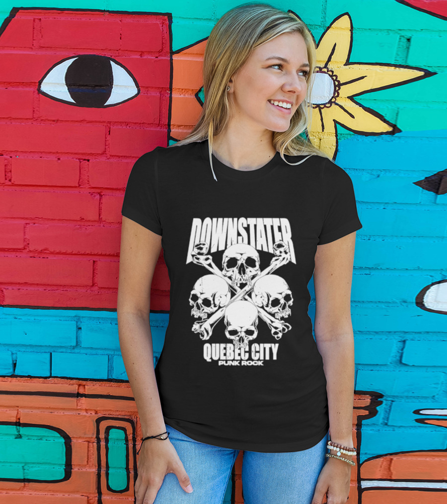 Downstater Quebec City Punk Rock Skulls Crossbones T-Shirt